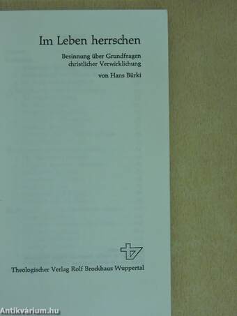 Im Leben herrschen 