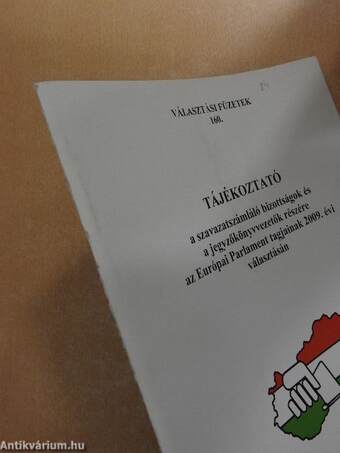 Tájékoztató a szavazatszámláló bizottságok és a jegyzőkönyvvezetők részére az Európai Parlament tagjainak 2009. évi választásán