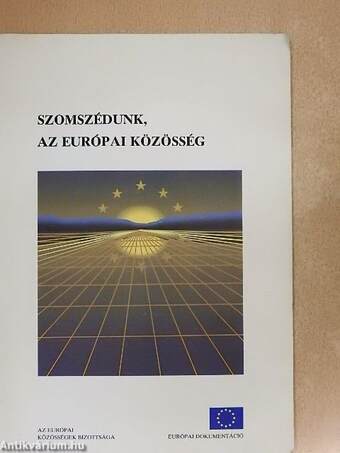 Szomszédunk, az Európai Közösség