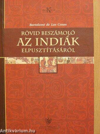 Rövid beszámoló az indiák elpusztításáról