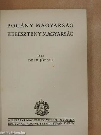 Pogány magyarság, keresztény magyarság