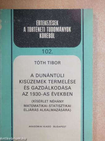 A dunántúli kisüzemek termelése és gazdálkodása az 1930-as években