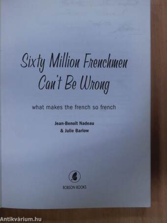 Sixty Million Frenchmen Can't Be Wrong