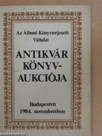 Az Állami Könyvterjesztő Vállalat antikvár könyvaukciója - Budapest, 1984. november