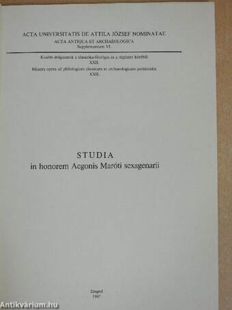 Acta Antiqua et Archaeologica - Supplementum VI. (dedikált példány)