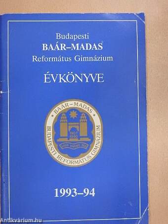 Budapesti Baár-Madas Református Gimnázium Évkönyve 1993-94