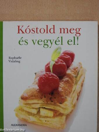 Kóstold meg és vegyél el!