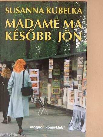 Madame ma később jön