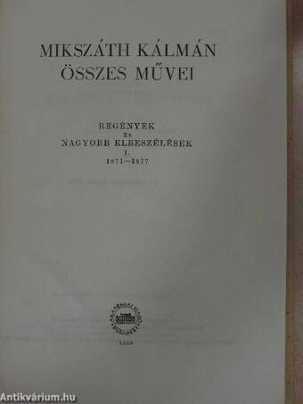 Ami a lelket megmérgezi/A batyus zsidó lánya/A lutri/A vármegye rókája/Függelék: Vázlatok és változatok - Az apám ismerősei/Nemzetes uraimék (Mácsik, a nagyerejű)/Függelék: Az apám ismerősei című regény vázlatai és változatai/A Nemzetes uraimék című