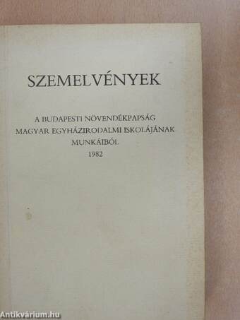 Szemelvények a budapesti növendékpapság magyar egyházirodalmi iskolájának munkáiból 1982