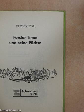 Förster Timm und seine Füchse