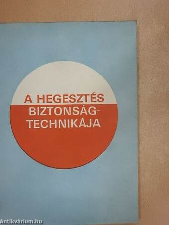 A hegesztés biztonságtechnikája