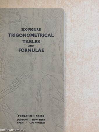 Six-figure trigonometrical tables and formulae