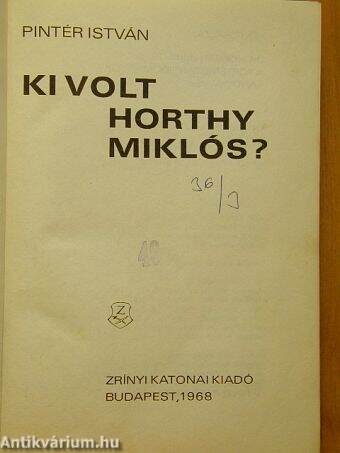 Ki volt Horthy Miklós?