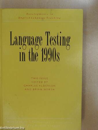 Language Testing in the 1990s: The Communicative Legacy