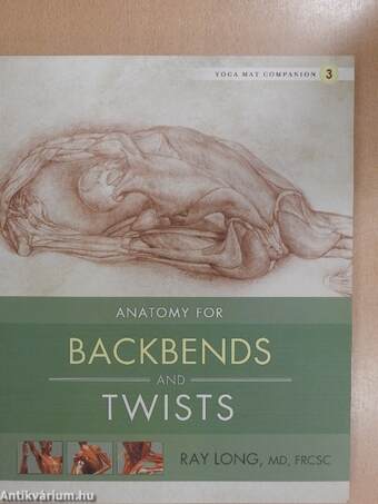 Anatomy for Backbends and Twists