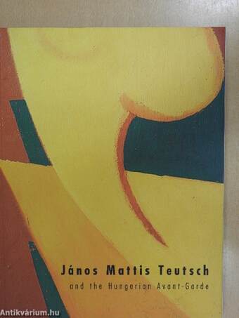 János Mattis Teutsch and the Hungarian Avant-Garde