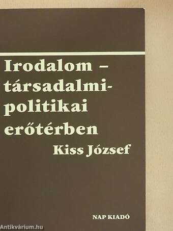 Irodalom - társadalmi-politikai erőtérben