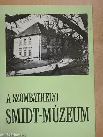 A szombathelyi Smidt-Múzeum