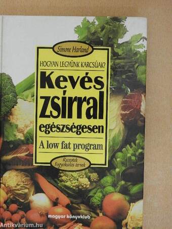 Kevés zsírral - egészségesen