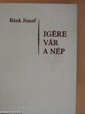 Igére vár a nép I.