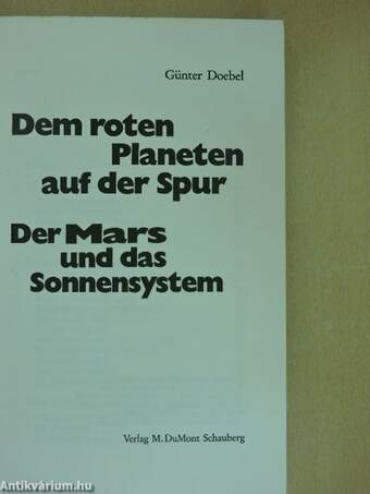 Dem roten Planeten auf der Spur/Der Mars und das Sonnensystem