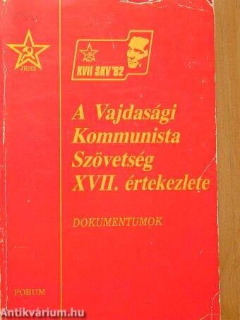 A Vajdasági Kommunista Szövetség XVII. értekezlete