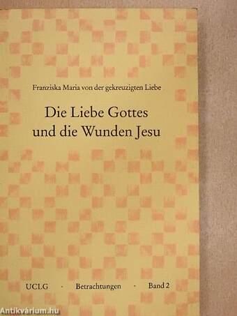 Die Liebe Gottes und die Wunden Jesu