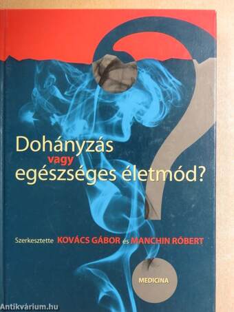 Dohányzás vagy egészséges életmód?