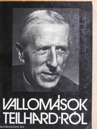 Vallomások Teilhard-ról