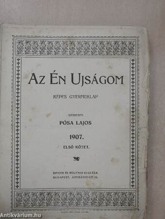 Az Én Ujságom 1907. január-junius (fél évfolyam) (rossz állapotú)