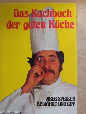 Das Kochbuch der guten Küche