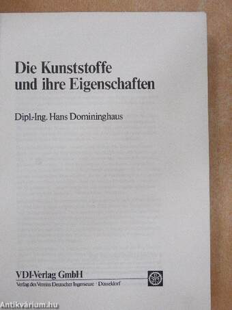 Die Kunststoffe und ihre Eigenschaften