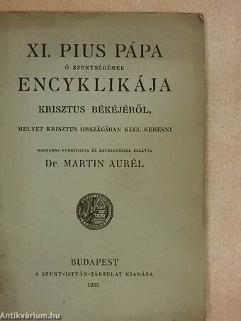 XI. Pius pápa ő szentségének encyklikája Krisztus békéjéről