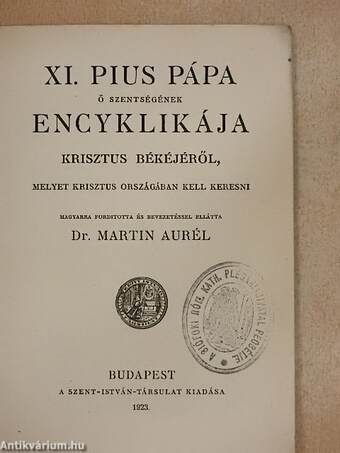 XI. Pius pápa ő szentségének encyklikája Krisztus békéjéről