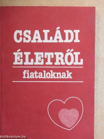 Családi életről fiataloknak