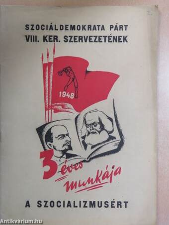 Szociáldemokrata Párt VIII. ker. szervezetének 1948. évi küldött közgyűlési jelentése