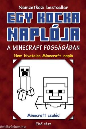 A Minecraft fogságában (Egy kocka naplója 1.)