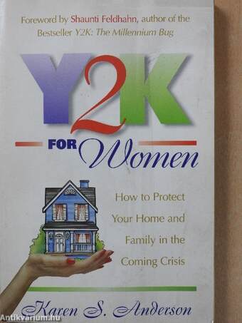 Y2K for Women - How to Protect Your Home and Family in the Coming Crisis