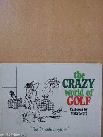 The Crazy World of Golf