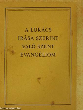 A Lukács írása szerint való szent Evangéliom