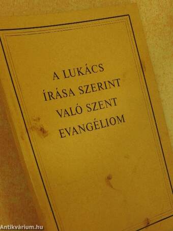 A Lukács írása szerint való szent Evangéliom