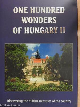 One Hundred wonders of Hungary II.