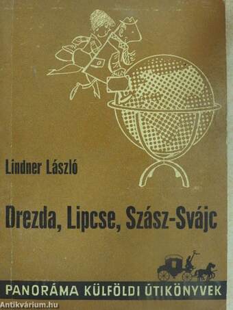 Drezda, Lipcse, Szász-Svájc 