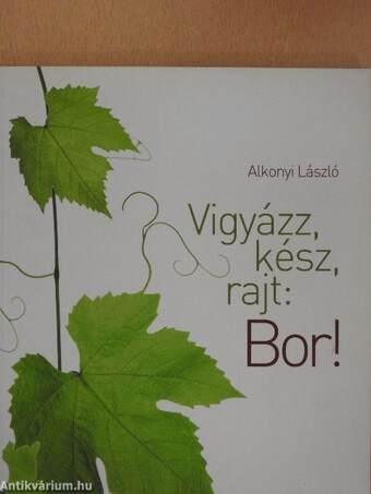 Vigyázz, kész, rajt: Bor!