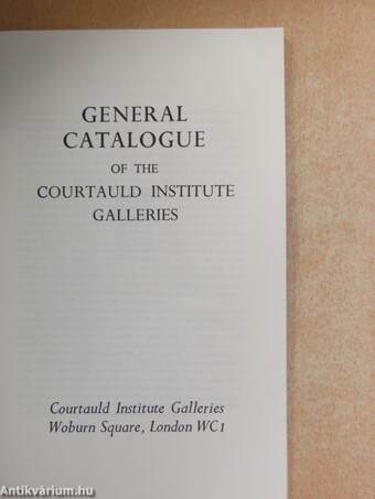 General Catalogue of the Courtauld Institute Galleries