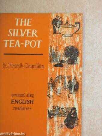 The silver tea-pot and Other Pieces for Easy Reading