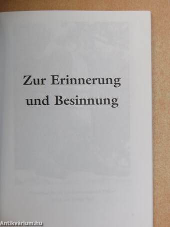 Zur Erinnerung und Besinnung/Emlékezzünk és eszméltessünk