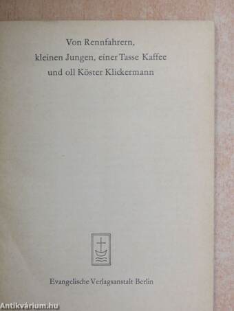 Von Rennfahrern, kleinen Jungen, einer Tasse Kaffee und oll Köster Klickermann