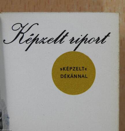 Képzelt riport »képzelt« Dékánnal (minikönyv) (számozott)